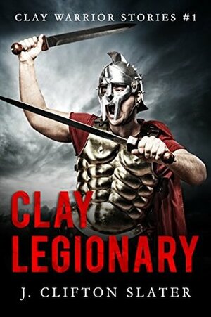 Clay Legionary by J. Clifton Slater