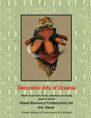 Decorative Arts of Oceania; works from private collections in Hawaii by Lourdan Kimbrell
