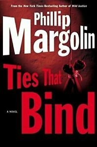 Ties That Bind by Phillip Margolin