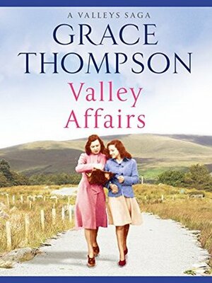 Valley Affairs by Grace Thompson