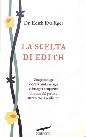 La Scelta di Edith by Edith Eva Eger