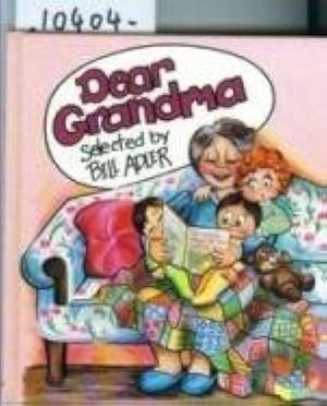 Dear Grandma by Bill Adler