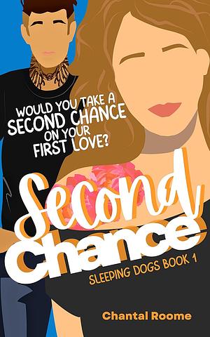 Second Chance by Chantal Roome