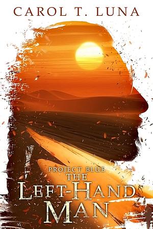 The Left-Hand Man by Carol T. Luna