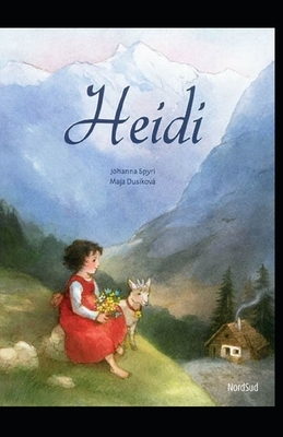 Heidi Illustrated by Johanna Spyri
