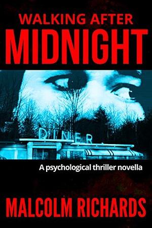 Walking After Midnight by Malcolm Richards