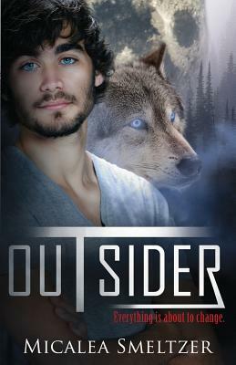 Outsider: Outsider Series Book One by Micalea Smeltzer