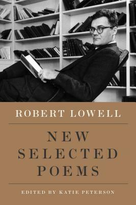 New Selected Poems by Robert Lowell