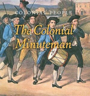 The Colonial Minuteman by Laura L. Sullivan