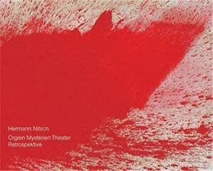 Hermann Nitsch, Orgien Mysterien Theater Retrospektive: Nationalgalerie im Martin-Gropius-Bau, Berlin ; [... anlässlich der Ausstellung "Hermann Nitsch Orgien-Mysterien-Theater Retrospektive", Martin-Gropius-Bau, 30.11.2006 - 22.01.2007, eine Ausstellung der Staatlichen Museum zu Berlin, Nationalgalerie] by Martin-Gropius Bau (Berlin, Britta Schmitz, Allemagne).