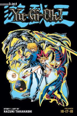 Yu-Gi-Oh! (3-In-1 Edition), Vol. 6: Includes Vols. 16, 17 & 18 by Kazuki Takahashi