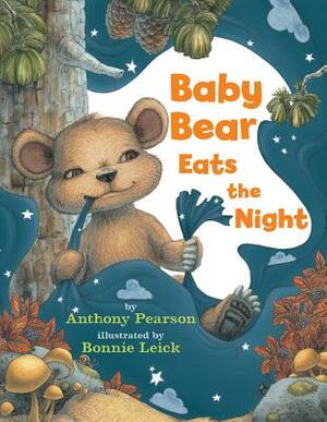 Baby Bear Eats the Night by Anthony Pearson