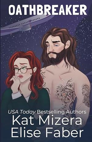 Oathbreaker by Elise Faber, Kat Mizera