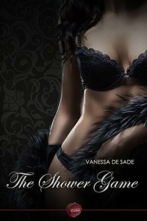 The Shower Game by Vanessa De Sade