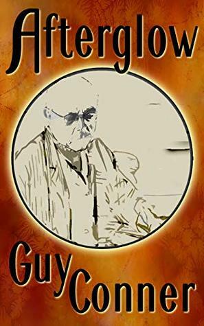 Afterglow (Ten Poems for under a Buck Book 1) by Guy Conner