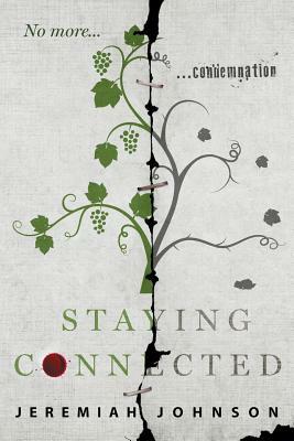 Staying Connected: No more condemnation by Jeremiah Johnson