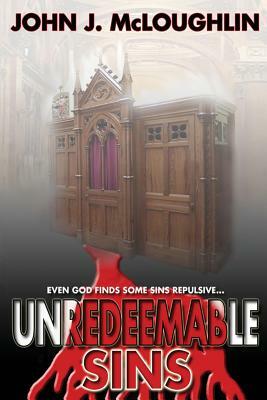 Unredeemable Sins by John McLoughlin