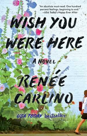 Wish You Were Here by Renée Carlino