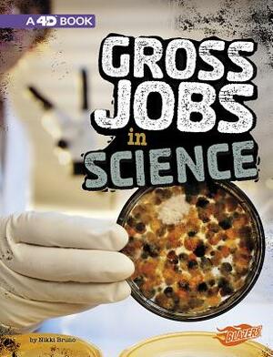 Gross Jobs in Science: 4D an Augmented Reading Experience by Nikki Bruno