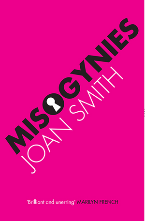 Misogynies by Joan Smith