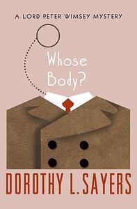 Whose Body? by Dorothy L. Sayers