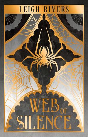 The Web of Silence Omnibus by Leigh Rivers