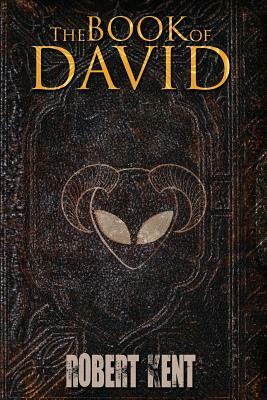 The Book of David by Robert Kent