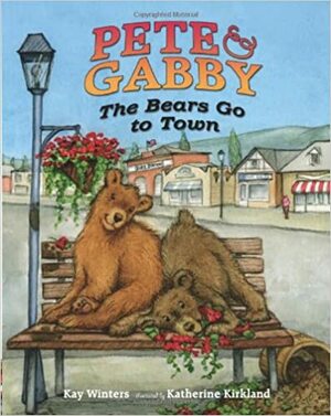 The Bears Go to Town by Kay Winters, Katherine Kirkland