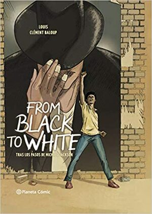 From Black to White by Clément Baloup, Stéphane Louis