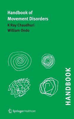 Handbook of Movement Disorders by K. Ray Chaudhuri, William G. Ondo