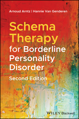 Schema Therapy for Borderline Personality Disorder by Arnoud Arntz, Hannie Van Genderen