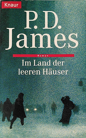 Im Land der leeren Häuser: Roman by P.D. James