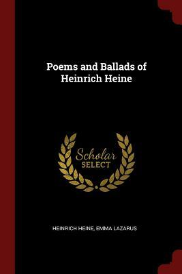 Poems and Ballads of Heinrich Heine by Emma Lazarus, Heinrich Heine