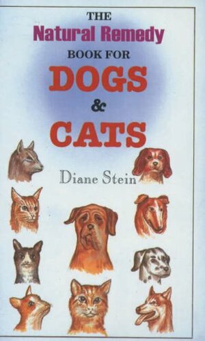 Natural Remedy Book For Dogs And Cats by Diane Stein