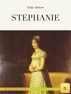 Stephanie by Gladys Malvern