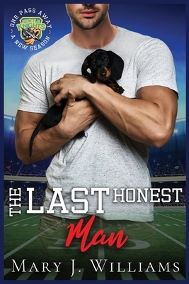 The Last Honest Man: A Sports Romance by Mary J. Williams