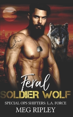 Feral Soldier Wolf by Meg Ripley