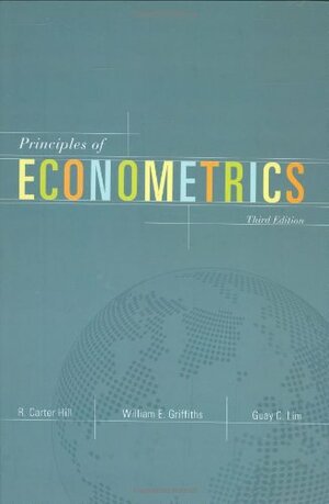 Principles of Econometrics by William E. Griffiths, Guay C. Lim, R. Carter Hill