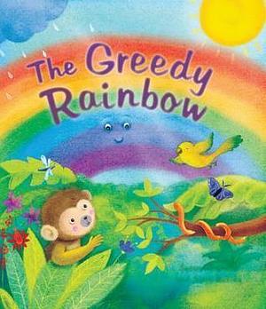 Storytime: The Greedy Rainbow by Susan Chandler, Susan Chandler