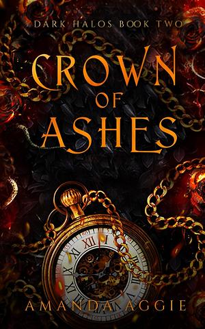 Crown of Ashes by Amanda Aggie