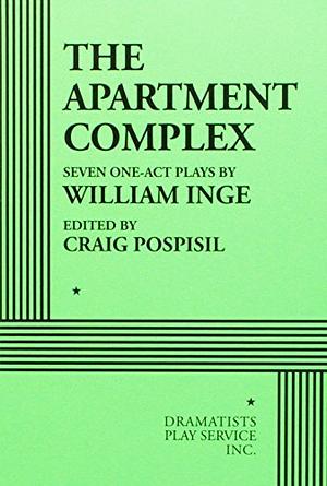 The Apartment Complex – Seven One-Act Plays by Craig Pospisil