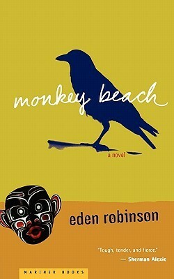 Monkey Beach: A Novel by Eden Robinson
