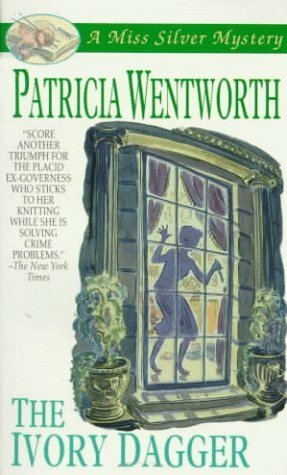 The Ivory Dagger by Patricia Wentworth