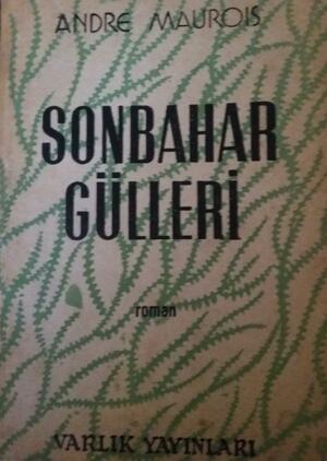 Sonbahar Gülleri by Samih Tiryakioğlu, André Maurois