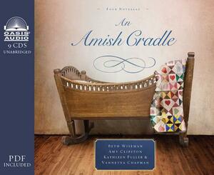 An Amish Cradle (Library Edition) by Kathleen Fuller, Amy Clipston, Beth Wiseman