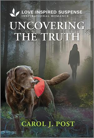 Uncovering the Truth by Carol J. Post