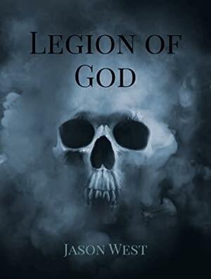 Legion of God by Jason West