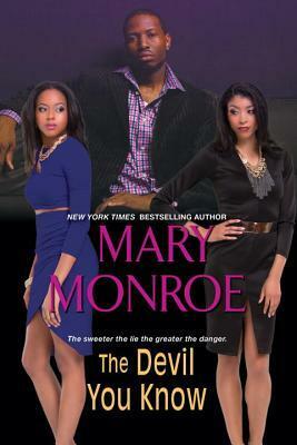 The Devil You Know by Mary Monroe