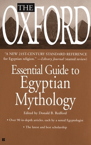 The Oxford Essential Guide to Egyptian Mythology by Oxford University Press