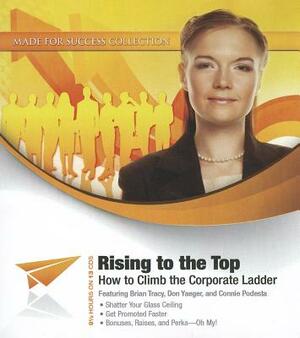 Rising to the Top: How to Climb the Corporate Ladder by 
